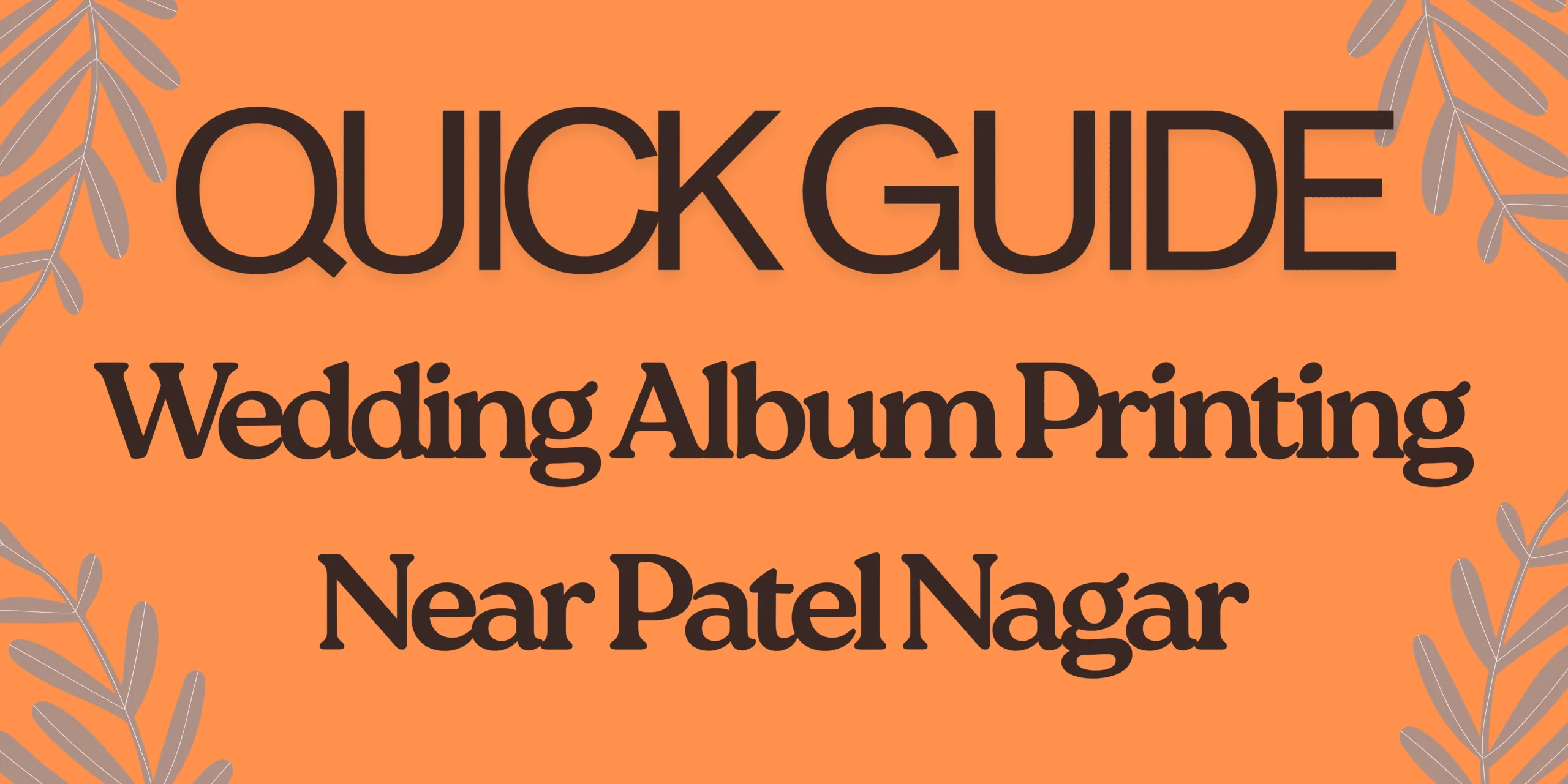 Quick Guide Wedding Album Printing Near Patel Nagar