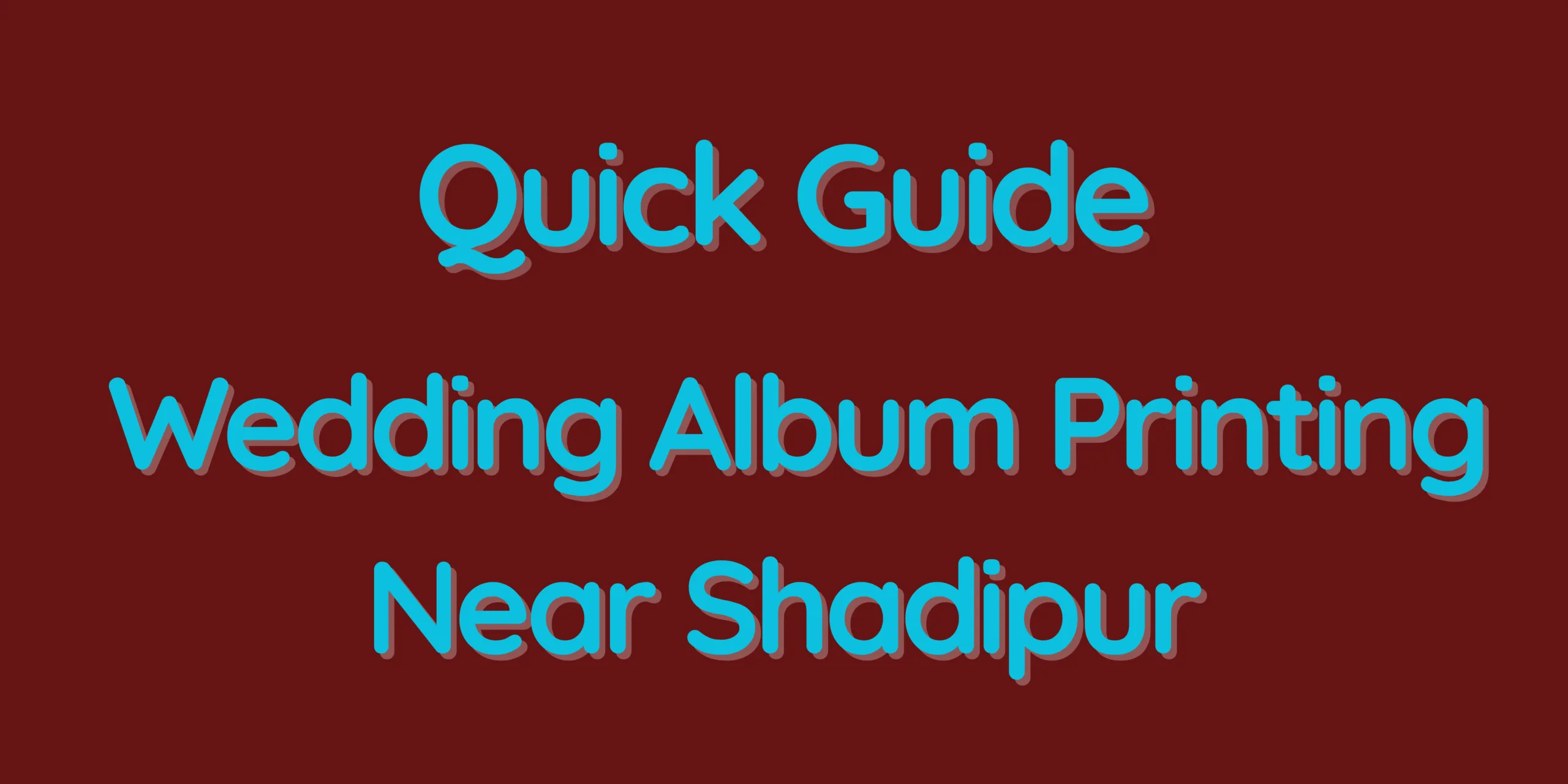 Quick Guide – Wedding Album Printing Near Shadipur