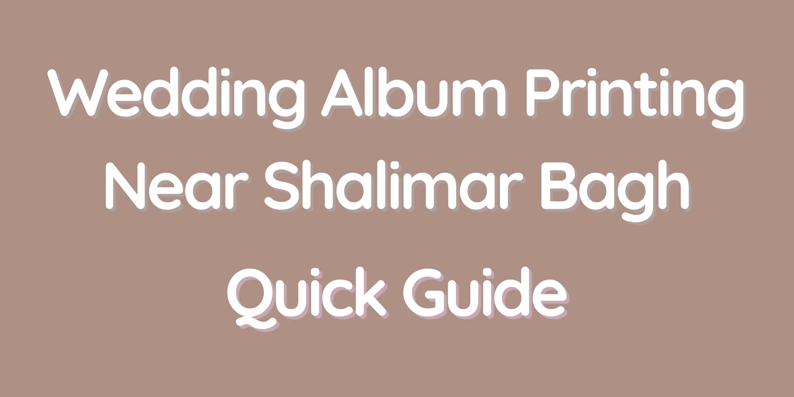 Wedding Album Printing Near Shalimar Bagh – Quick Guide