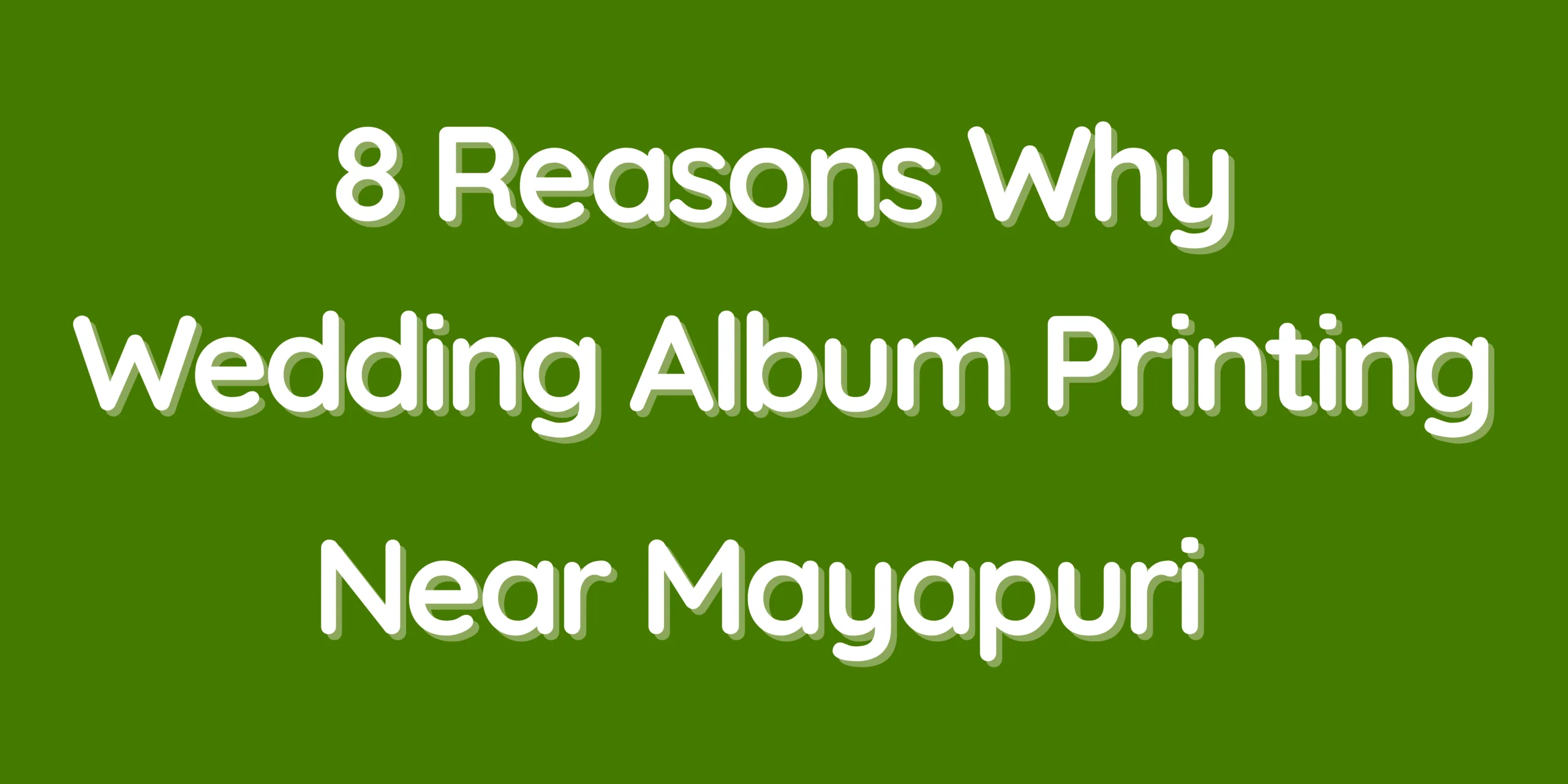 8 Reasons Why Wedding Album Printing Near Mayapuri Is the Perfect Choice