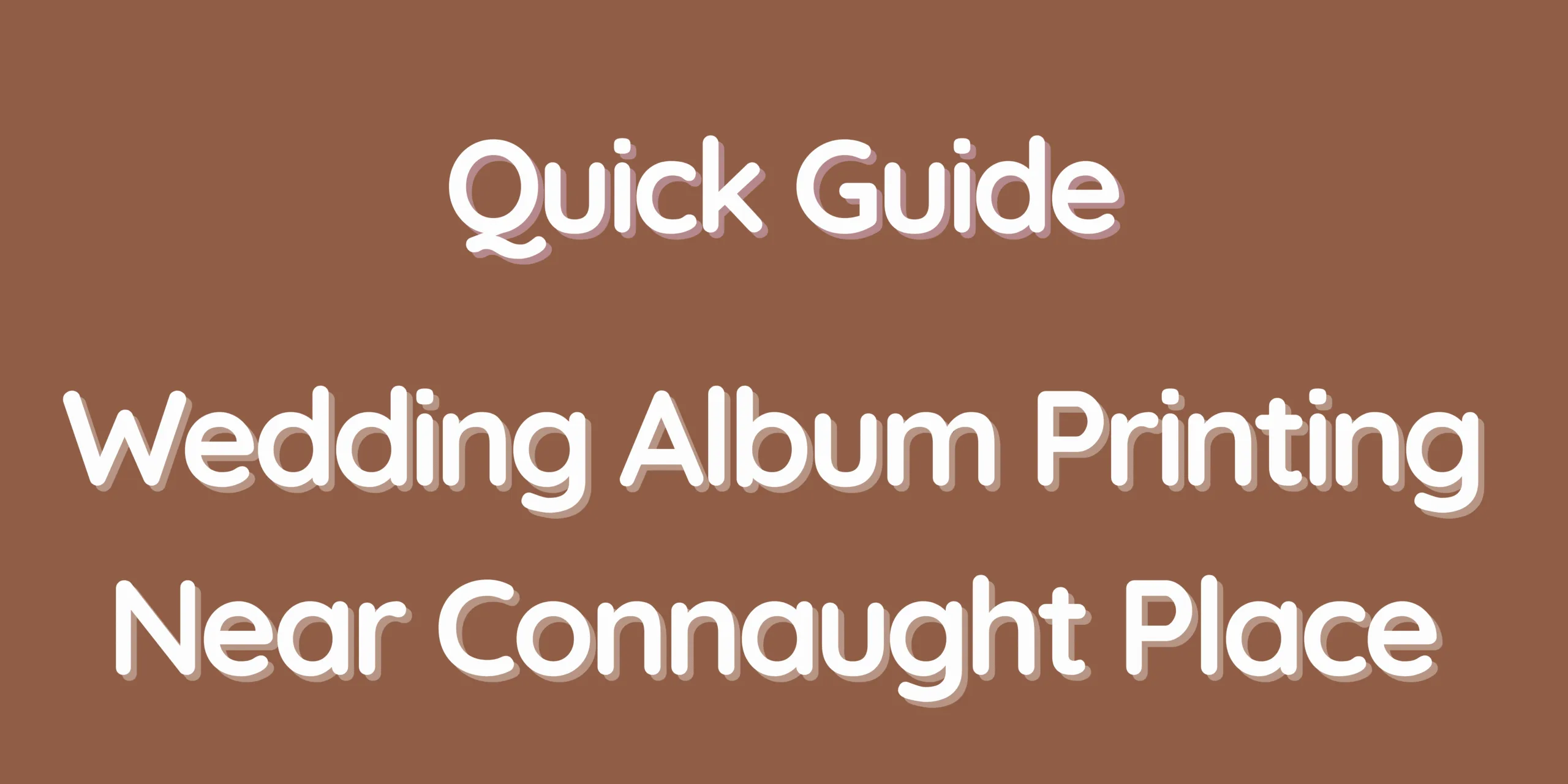 Wedding Album Printing Near Connaught Place - Quick Guide