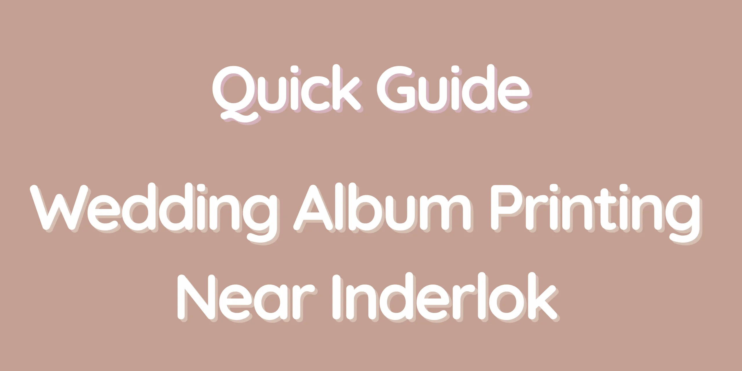 Wedding Album Printing Near Inderlok – Quick Guide