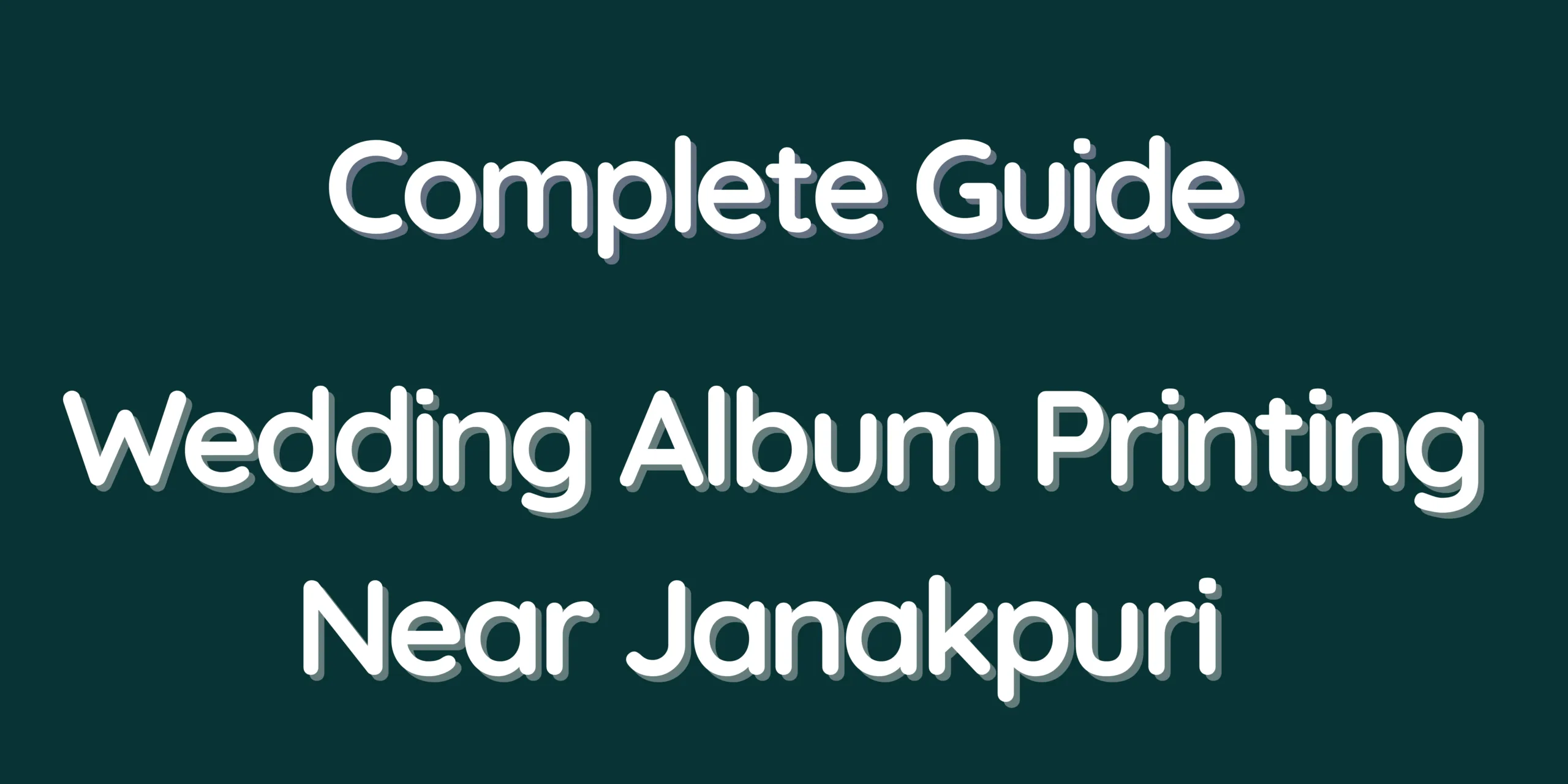 Wedding Album Printing Near Janakpuri - Complete Guide
