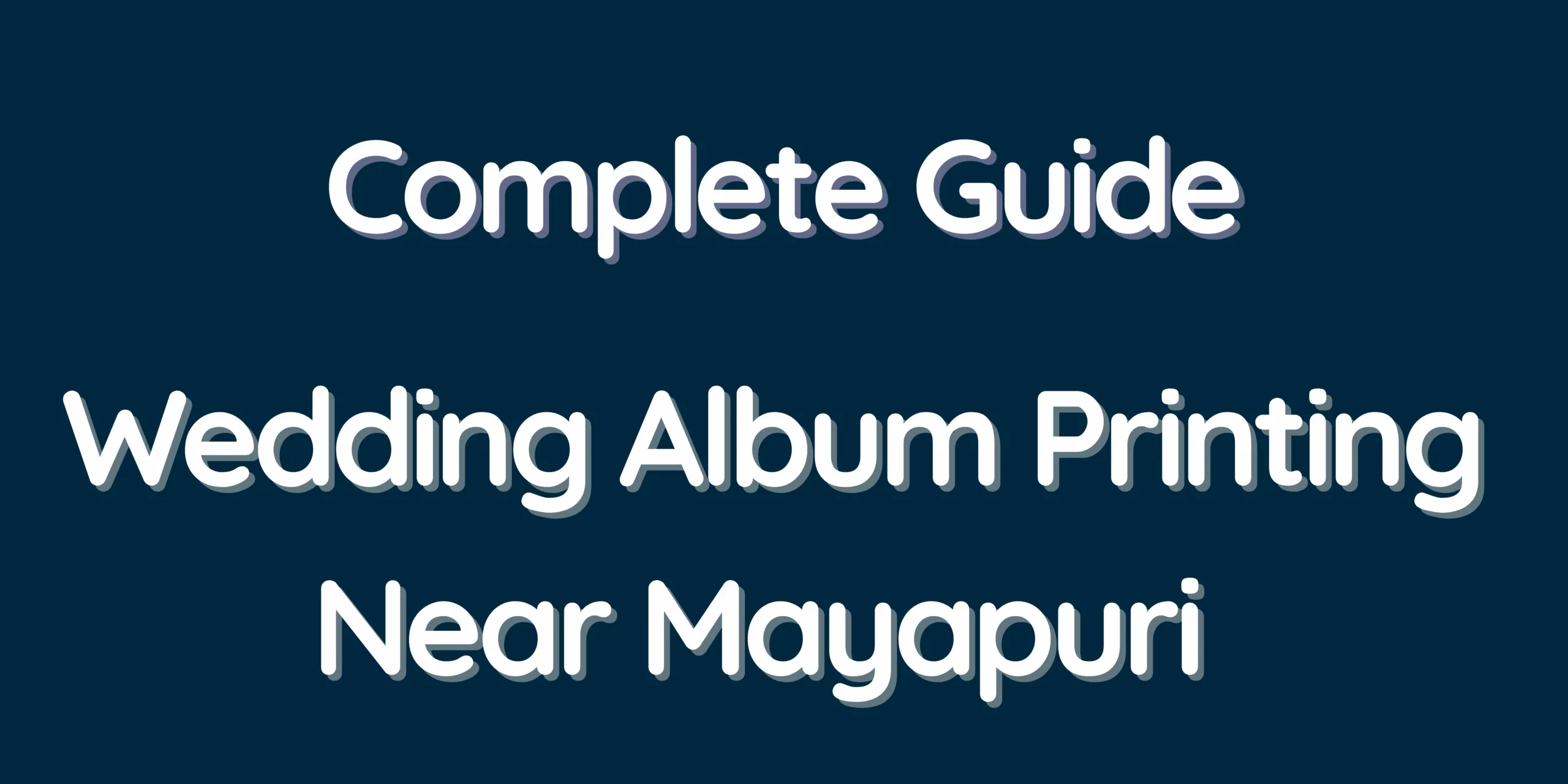 Wedding Album Printing Near Mayapuri - Complete Guide