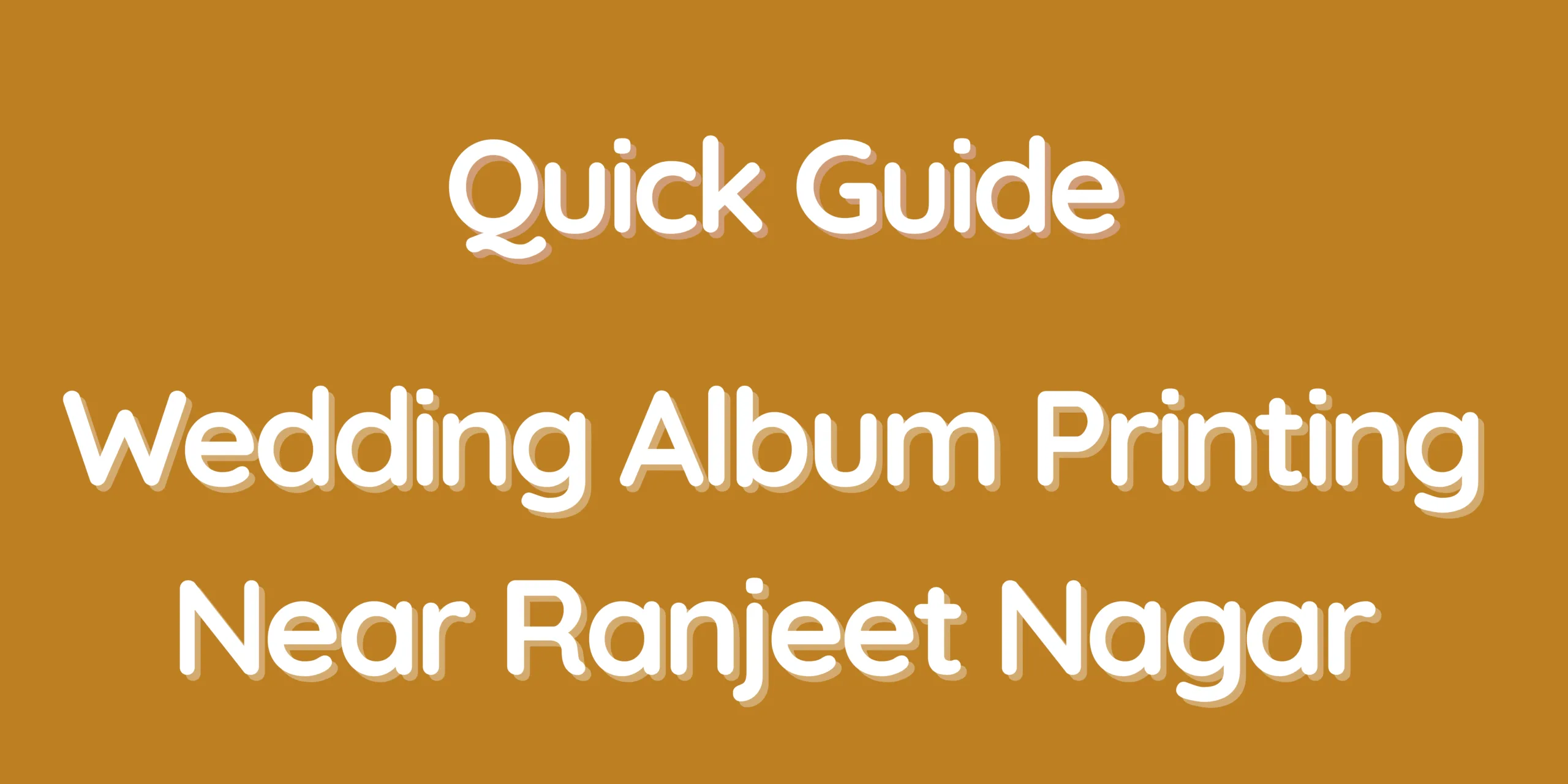 Quick Guide – Wedding Album Printing Near Ranjeet Nagar